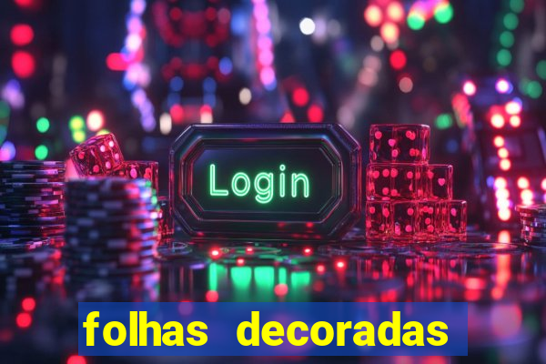 folhas decoradas para imprimir